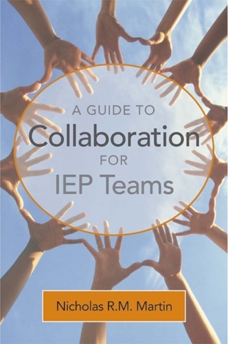 Бумажная книга «A Guide to Collaboration for IEP Teams», автор Николас Р. М. Мартин - фото №1