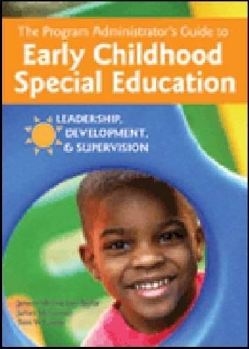Бумажная книга «The Program Administrator's Guide to Early Childhood Special Education: Leadership, Development, and Supervision», авторов Джеймс Макгоуэн, Джейн М Тейлор, Тони В. Линдер - фото №1