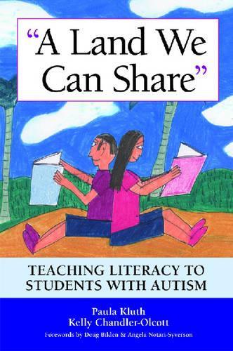 Паперова книга «A Land We Can Share: Teaching Literacy for Students with Autism», авторів Келлі Чендлер-Ойкотт, Паула Клут - фото №1