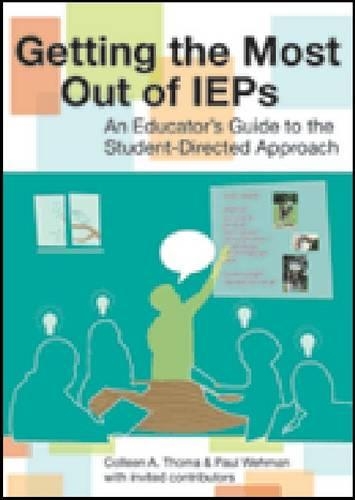 Паперова книга «Getting the Most Out of IEPs: An Educator’s Guide to the Student-Directed Approach», авторів Колін А. Тома, Пол Веман - фото №1
