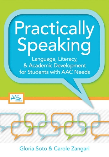 Бумажная книга «Practically Speaking: Language, Literacy, & Academic Development for Students with AAC Needs», авторов Кэрол Зангари, Глория Сото - фото №1