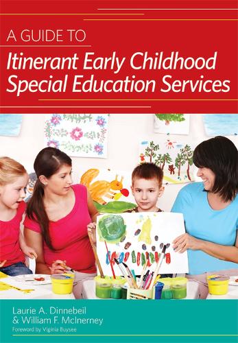 Бумажная книга «A Guide to Itinerant Early Childhood Special Education Services», авторов Лори А. Диннебейл, Уильям Ф. Макинерни - фото №1