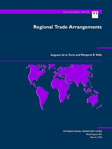 Бумажная книга «Regional Trade Arrangements: Occasional Paper, No. 93», авторов Аугусто де ла Торре, Маргарет Р. Келли - фото №1