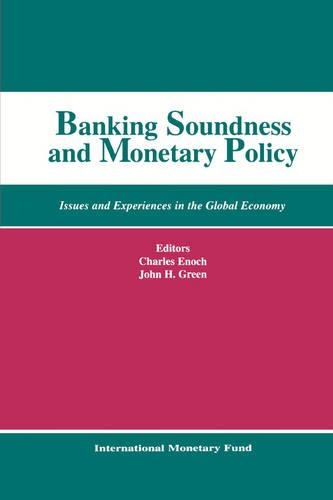 Паперова книга «Banking Soundness and Monetary Policy: Issues and Experiences in the Global Economy», автор Чарльз Енох - фото №1