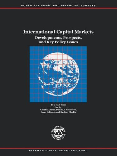 Паперова книга «International Capital Markets: Developments, Prospects and Key Policy Issues», авторів Чарльз Адамс, Міжнародний Валютний Фонд - фото №1