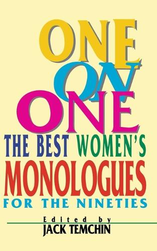 Бумажная книга «One on One: The Best Women's Monologues for the Nineties», автор Джек Темчин - фото №1