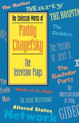 Бумажная книга «The Collected Works of Paddy Chayefsky: The Television Plays», автор Пэдди Чаефски - фото №1