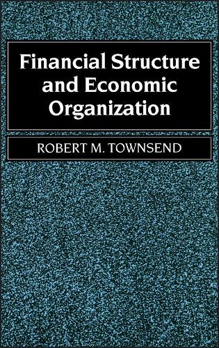 Бумажная книга «Financial Structure and Economic Organization», автор Роберт К. Таунсенд - фото №1