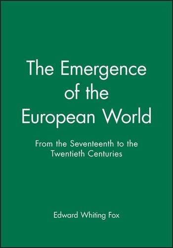 Бумажная книга «The Emergence of the Modern European World: From the Seventeenth to the Twentieth Centuries», автор Эдвард Уайтинг Фокс - фото №1