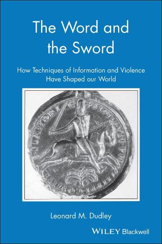 Паперова книга «The Word and the Sword: How Techniques of Information and Violence», автор Леонард Дадлі - фото №1