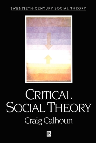 Паперова книга «Critical Social Theory: Culture, History, and the Challenge of Difference», автор Крейг Калхун - фото №1