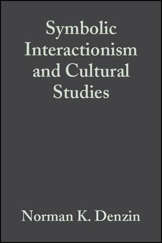 Бумажная книга «Symbolic Interactionism and Cultural Studies: The Politics of Interpretation», автор Норман К. Дензин - фото №1