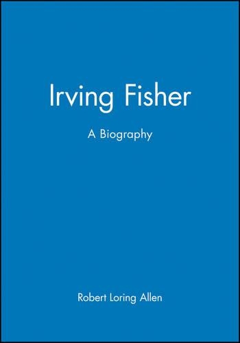 Паперова книга «Irving Fisher: A Biography», автор Роберт Лорінг Аллен - фото №1