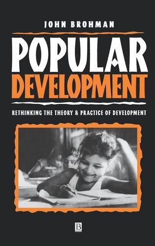Бумажная книга «Popular Development: Rethinking the Theory and Practice of Development», автор Джон Броман - фото №1