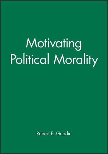 Бумажная книга «Motivating Political Morality», автор Роберт Э. Гудин - фото №1