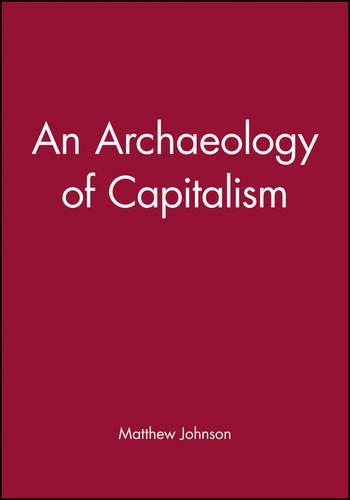 Бумажная книга «An Archaeology of Capitalism», автор Мэтью Джонсон - фото №1