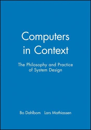 [object Object] «Computers in Context: The Philosophy and Practice of System Design», авторів Бо Дальбом, Ларс Матіассен - фото №1