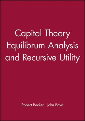 Бумажная книга «Capital Theory Equilibrum Analysis and Recursive Utility», авторов Джон Бойд, Роберт Беккер - фото №1