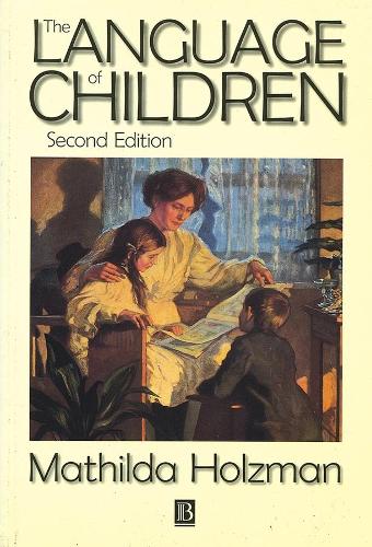 Бумажная книга «The Language of Children: Evolution and Development of Secondary Consciousness and Language», автор Матильда Хольцман - фото №1