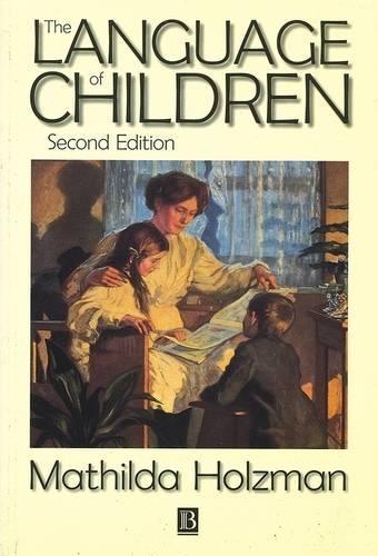 Бумажная книга «The Language of Children: Evolution and Development of Secondary Consciousness and Language», автор Матильда Хольцман - фото №1