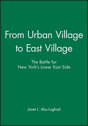 Бумажная книга «From Urban Village to East Village: The Battle for New York's Lower East Side», автор Джанет Л. Абу-Лугод - фото №1