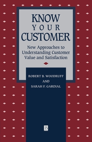 Паперова книга «Know Your Customer: New Approaches to Understanding Customer Value and Satisfaction», авторів Роберт Б. Вудрафф, Сара Ф. Гардіал - фото №1