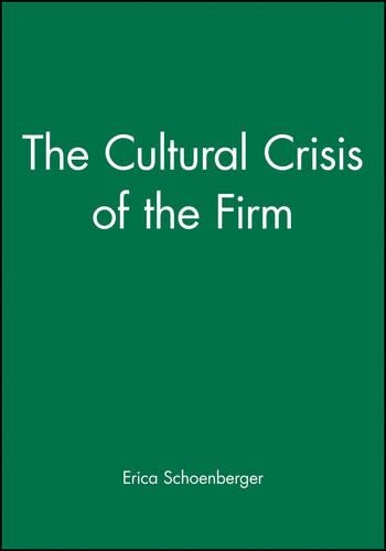 Паперова книга «The Cultural Crisis of the Firm», автор Еріка Шенбергер - фото №1