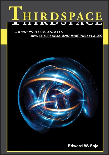 Бумажная книга «Thirdspace: Journeys to Los Angeles and Other Real-and-Imagined Places», автор Эдвард В. Соджа - фото №1