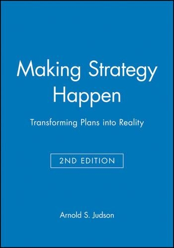 Паперова книга «Making Strategy Happen: Transforming Plans into Reality», автор Арнольд С. Джадсон - фото №1