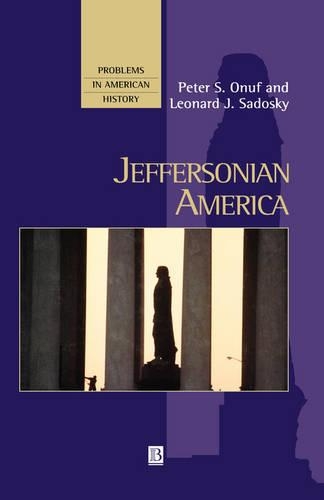 Бумажная книга «Jeffersonian America», авторов Леонард Садоски, Питер С. Онуф - фото №1