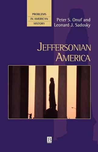 Бумажная книга «Jeffersonian America», авторов Леонард Садоски, Питер С. Онуф - фото №1