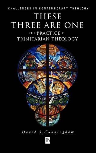 [object Object] «These Three are One: The Practice of Trinitarian Theology», автор Дэвид С. Каннингем - фото №1