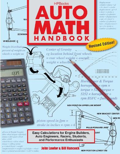 Бумажная книга «Auto Math Handbook: Easy Calculations for Engine Builders, Auto Engineers, Racers, Students and Performance Enthusiasts», авторов Билл Хэнкок, Джон Лоулор - фото №1