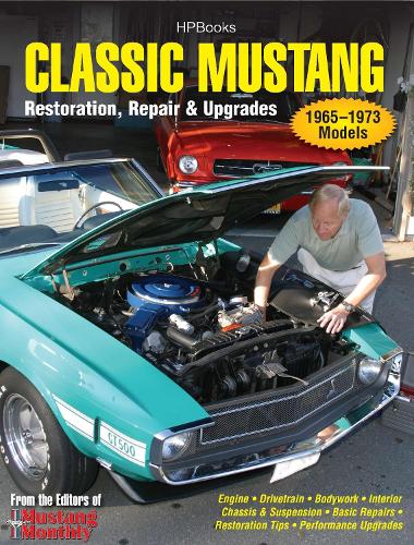 Паперова книга «Classic Mustang: Restoration, Repair and Upgrades», автор Редактори Mustang Monthly - фото №1