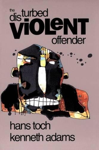 Бумажная книга «The Disturbed Violent Offender», авторов Ганс Тох, Кеннет Адамс - фото №1