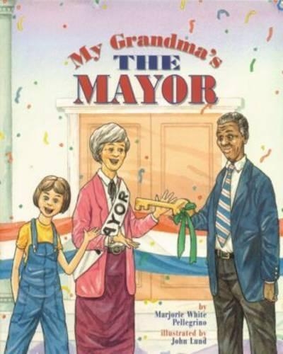 Бумажная книга «My Grandma's the Mayor», автор Марджори Уайт Пеллегрино - фото №1