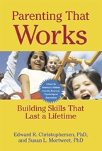 Паперова книга «Parenting That Works: Building Skills That Last a Lifetime», авторів Едвард Р. Крістоферсен, Сюзан Л. ВанСкойок - фото №1