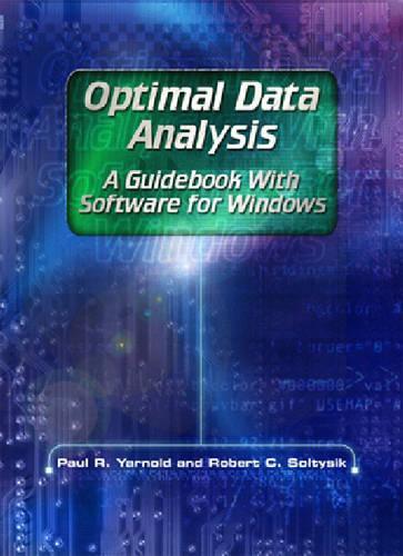 Бумажная книга «Optimal Data Analysis: A Guidebook with Software for Windows», авторов Пол Ярнольд, Роберт К. Солтысик - фото №1
