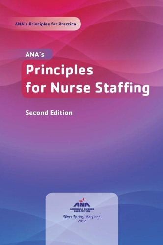 Бумажная книга «ANA's Principles for Nurse Staffing», автор Американская ассоциация медсестер - фото №1