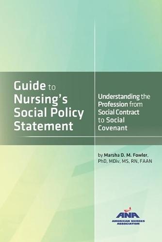 Паперова книга «Guide to Nursing's Social Policy Statement: Understanding the Profession from Social Contract to Social Covenant», автор Марша Д. М. Фаулер - фото №1