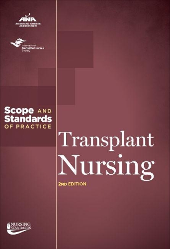 Бумажная книга «Transplant Nursing: Scope and Standards of Practice», автор Американская ассоциация медсестер - фото №1