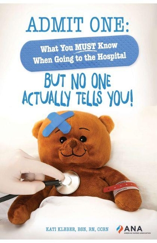 Бумажная книга «Admit One: What You MUST Know When Going to the Hospital—But No One Actually Tells You!», автор Кати Клебер - фото №1