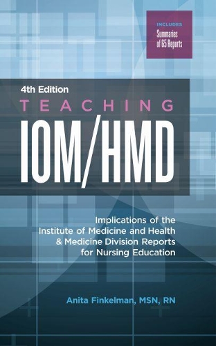 Бумажная книга «Teaching IOM/HMD: Implications of the Institute of Medicine and Health & Medicine Division Reports for Nursing Education», автор Анита Финкельман - фото №1