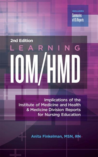 Бумажная книга «Learning IOM/HMD: Implications of the Institute of Medicine and Health & Medicine Division Reports for Nursing Education», автор Анита Финкельман - фото №1