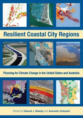 Бумажная книга «Resilient Coastal City Regions – Planning for Climate Change in the United States and Australia», авторов Армандо Карбонелл, Эдвард Дж. Блейкли - фото №1