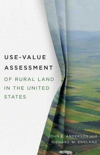 Бумажная книга «Use–Value Assessment of Rural Land in the United States», авторов Джон Э. Андерсон, Ричард У. Ингленд - фото №1