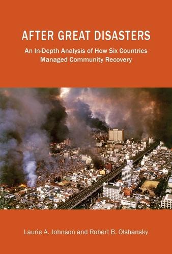 Бумажная книга «After Great Disasters – How Six Countries Managed Community Recovery», авторов Лори А. Джонсон, Роберт Б. Ольшанский - фото №1
