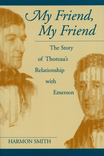 Паперова книга «My Friend, My Friend: The Story of Thoreau's Relationship with Emerson», автор Гармон Л. Сміт - фото №1