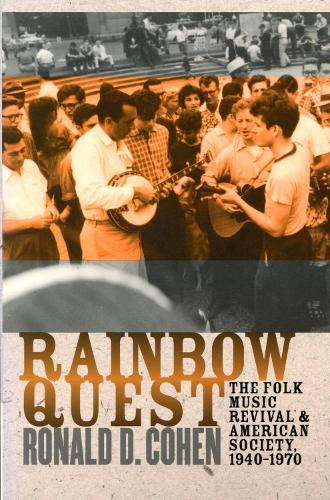 Бумажная книга «Rainbow Quest: The Folk Music Revival and American Society, 1940-1970», автор Рональд Д. Коэн - фото №1