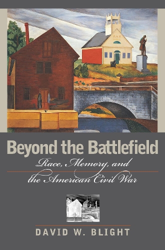 Бумажная книга «Beyond the Battlefield: Race, Memory and the American Civil War», автор Дэвид В. Блайт - фото №1